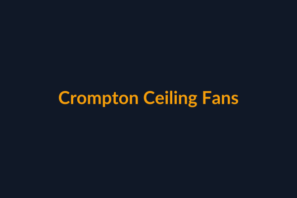 Crompton Ceiling Fans available at Raguveer Electric Talala